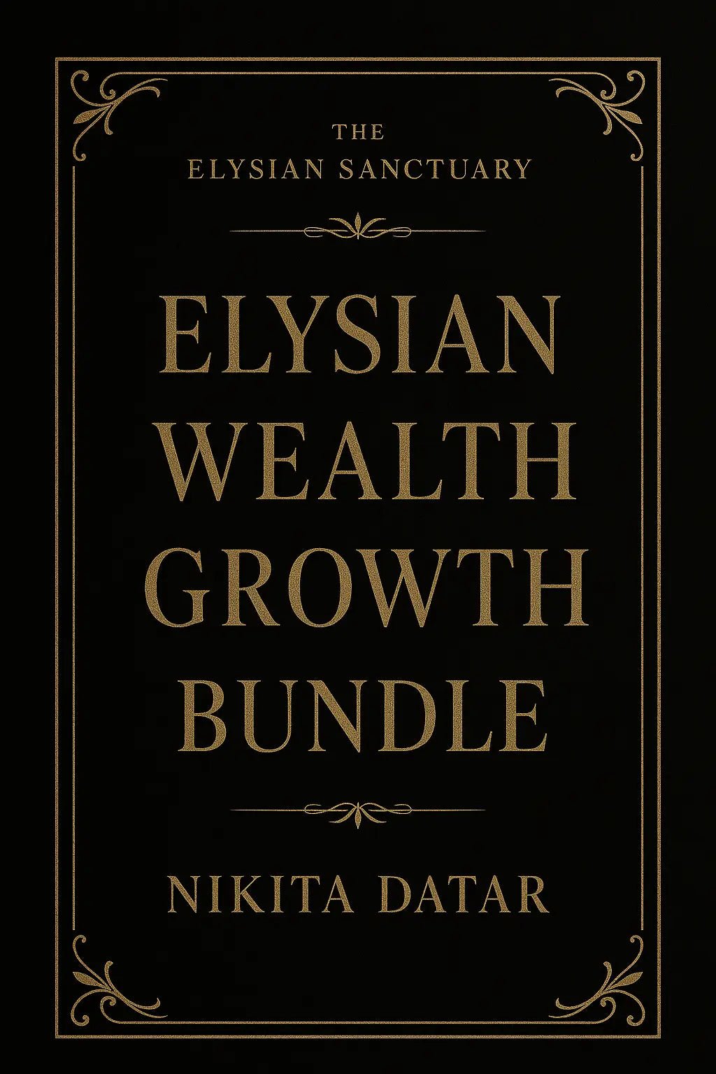Elysian Wealth Growth Bundle - The Elysian Store