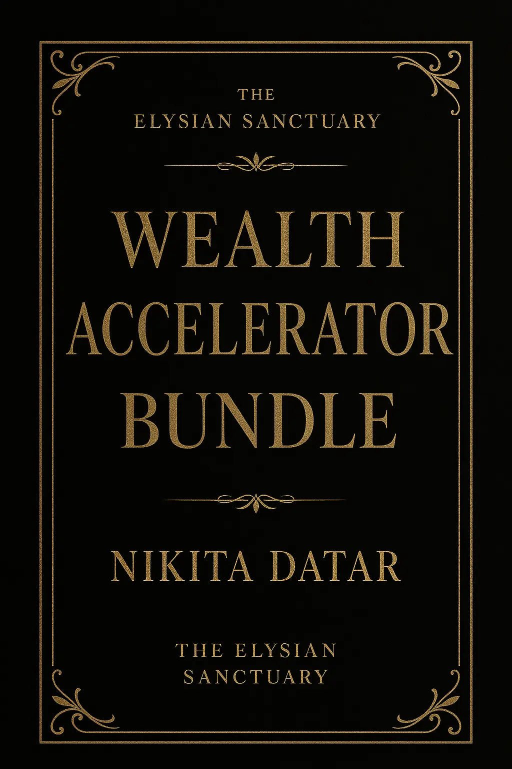 Wealth Accelerator Bundle - The Elysian Store